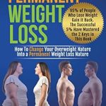 Unlock the Secrets to Lasting Wellness: A Comprehensive Review of The 2 Keys To Permanent Weight Loss: Rewrite Your Weight Story, From Inner Struggles and Repeated Failures to Self-Discovery, Lasting Wellness and Joy