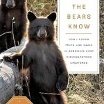 Discover the Enchantment of Nature: A Captivating Review of What the Bears Know: How I Found Truth and Magic in America’s Most Misunderstood Creatures—A Memoir by Animal Planet’s ‘The Bear Whisperer’