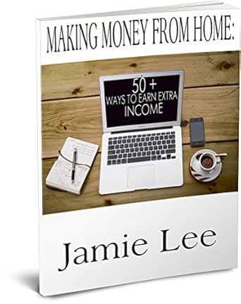 Discover the Secrets to Financial Freedom: A Comprehensive Review of ‘Making Money From Home: 50+ Ways to Earn Extra Income from Amazon’