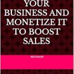 Unlock Your Online Potential: A Comprehensive Review of ‘How to Build a Website for Your Business and Monetize It to Boost Sales: Step-by-Step Guide to Building a Website that Drives Sales and Revenue’ Unlock Your Online Potential: A Comprehensive Review of ‘How to Build a Website for Your Business and Monetize It to Boost Sales: Step-by-Step Guide to Building a Website that Drives Sales and Revenue’