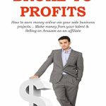 Unlock Your Financial Freedom: A Comprehensive Review of ‘JUMP FROM BROKE TO PROFITS: How to Earn Money Online via Your Side Business Projects… Make Money from Your Talent & Selling on Amazon as an Affiliate’”