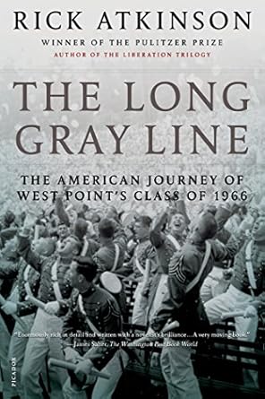An Inspiring Tale of Resilience: The Long Gray Line: The American Journey of West Point’s Class of 1966 – First Edition Review