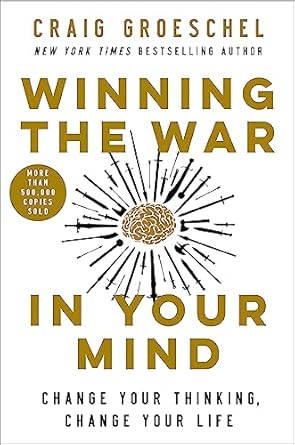 Transform Your Life Today: A Comprehensive Review of ‘Winning the War in Your Mind: Change Your Thinking, Change Your Life’