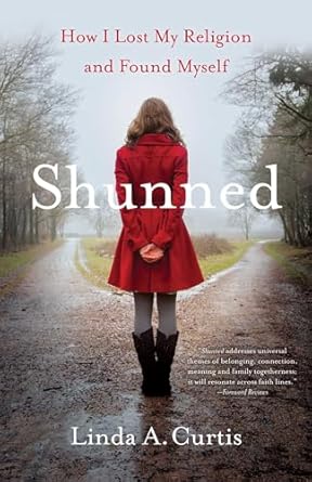An Eye-Opening Journey of Self-Discovery: Shunned: How I Lost My Religion and Found Myself