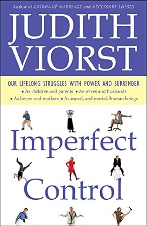 Discover the Struggles of Power and Surrender: A Comprehensive Review of ‘Imperfect Control: Our Lifelong Struggles With Power and Surrender’