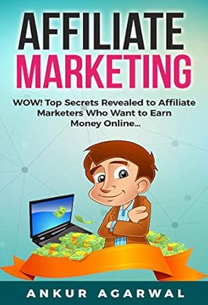 Unlock Your Earning Potential: A Comprehensive Review of ‘Affiliate Marketing – WOW! Top Secrets Revealed to Affiliate Marketers Who Want to Earn Money Online’