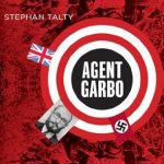 An Unforgettable Tale of Espionage: Review of *Agent Garbo: The Brilliant, Eccentric Secret Agent Who Tricked Hitler and Saved D-Day*