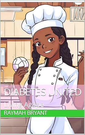 Discover Life-Changing Insights in ‘Diabetes United: Living Agape’ – A Must-Read for Thriving with Diabetes!