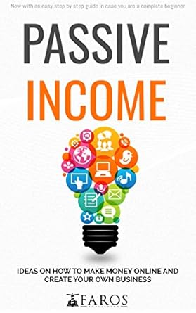 Unlock Financial Freedom: A Comprehensive Review of ‘Passive Income: Ideas on How to Make Money Online and Create Your Own Business (Blogging, YouTube, Dropshipping, Affiliate Marketing, Facebook, Instagram)’