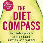 Unlock Lasting Health: A Comprehensive Review of *The Diet Compass: The 12-Step Guide to Science-Based Nutrition for a Healthier and Longer Life*