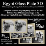 Discover the Breathtaking Beauty of History: Egypt Glass Plate 3D Vol 1: 50 Digitally Restored Glass Plate 3D Stereoscopic Images In the Stereoview Side by Side Card Format in Stunning Grade 1 Quality
