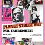 Unveiling the Creative Journey: A Review of PLANET STREET ART – Mr. Fahrenheit: Early Years (German Edition)