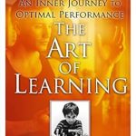 Unlock Your Potential: A Transformative Review of The Art of Learning: An Inner Journey to Optimal Performance