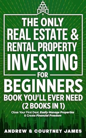 Unlock Financial Freedom: A Comprehensive Review of ‘The Only Real Estate & Rental Property Investing For Beginners Book You’ll Ever Need (2 in 1): Close Your First Deal, Easily Manage Properties, & Create Financial Freedom (Start A Business 3)’