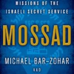 Unveiling Secrets: A Captivating Review of ‘Mossad: The Greatest Missions of the Israeli Secret Service’