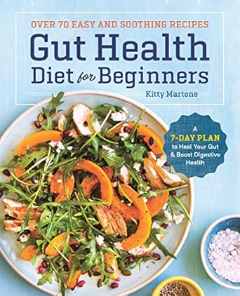 Transform Your Health: A Comprehensive Review of the Gut Health Diet for Beginners – A 7-Day Plan to Heal Your Gut and Boost Digestive Health