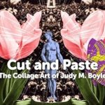 Discover the Transformative Creativity in ‘Cut and Paste: The Collage Art of Judy M. Boyle’ – A Must-Read for Art Enthusiasts! Discover the Transformative Creativity in ‘Cut and Paste: The Collage Art of Judy M. Boyle’ – A Must-Read for Art Enthusiasts!
