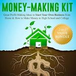 Unlock Your Financial Potential: A Comprehensive Review of The Organic Money Making Kit 2-in-1 Value Bundle: Great Profit Making Ideas to Sustainably Start Your Own Business from Home & How to Make Money in High School and College from Amazon