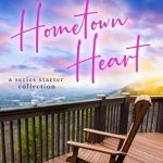 Discover the Charm of Small-Town Love: Hometown Heart – A Series Starter Collection from Amazon