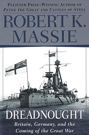 An In-Depth Review of Dreadnought: Britain, Germany, and the Coming of the Great War – Unraveling the Tensions That Led to Conflict