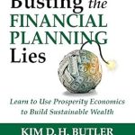 Unveiling the Truth: A Must-Read Review of ‘Busting the Financial Planning Lies: Learn to Use Prosperity Economics to Build Sustainable Wealth’ (Busting the Money Myths Book Series) Unveiling the Truth: A Must-Read Review of ‘Busting the Financial Planning Lies: Learn to Use Prosperity Economics to Build Sustainable Wealth’ (Busting the Money Myths Book Series)