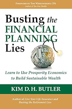 Unveiling the Truth: A Must-Read Review of ‘Busting the Financial Planning Lies: Learn to Use Prosperity Economics to Build Sustainable Wealth’ (Busting the Money Myths Book Series)