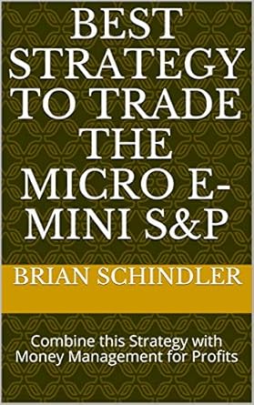 Unlock Your Trading Potential: A Comprehensive Review of ‘Best Strategy to Trade the Micro E-Mini S&P: Combine this Strategy with Money Management for Profits’ from Amazon