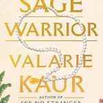 Transform Your Life with Insightful Wisdom: A Review of Sage Warrior: Wake to Oneness, Practice Pleasure, Choose Courage, Become Victory (The Revolutionary Love Project)