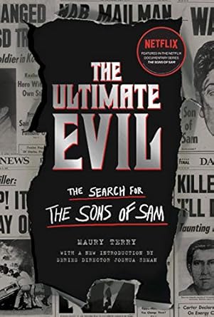 Unveiling Dark Secrets: A Gripping Review of The Ultimate Evil: The Search for the Sons of Sam