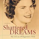 Unveiling the Truth: A Compelling Review of Shattered Dreams: My Life as a Polygamist’s Wife