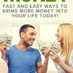 Unlock Financial Abundance: A Comprehensive Review of ‘Money: Fast and Easy Ways to Bring More Money into Your Life Today! Master Money, Attract More Money and Take Control of Your Money Mindset’