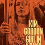An Unforgettable Journey Through Music and Identity: A Review of ‘Girl in a Band: A Memoir’ An Unforgettable Journey Through Music and Identity: A Review of ‘Girl in a Band: A Memoir’