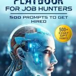 Unlock Your Dream Job: A Comprehensive Review of THE AI PROMPT PLAYBOOK FOR JOB HUNTERS: 500+ Prompts to Get Hired from Amazon Unlock Your Dream Job: A Comprehensive Review of THE AI PROMPT PLAYBOOK FOR JOB HUNTERS: 500+ Prompts to Get Hired from Amazon