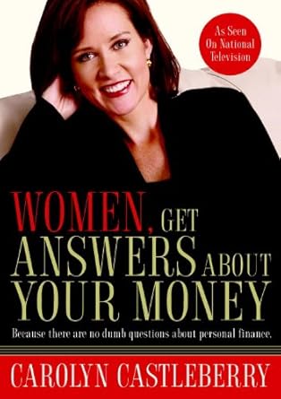 Essential Insights for Financial Empowerment: A Review of ‘Women, Get Answers About Your Money: Because There Are No Dumb Questions About Personal Finance’