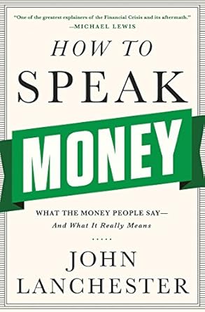 Unlock Financial Wisdom: A Comprehensive Review of *How to Speak Money: What the Money People Say—And What It Really Means*