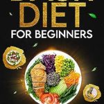 Essential Insights: Dash Diet For Beginners: A Guide For Teens To Prevent And Control Hypertension With A Natural Diet