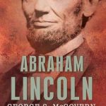 Insightful Review: Abraham Lincoln: The American Presidents Series: The 16th President, 1861-1865 – A Deep Dive into Lincoln’s Leadership and Legacy