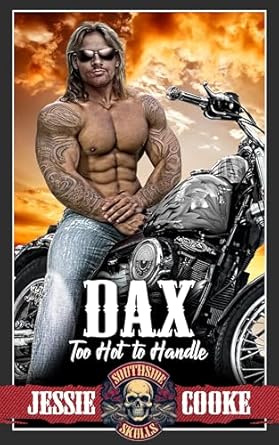 Unforgettable Passion and Brotherhood: DAX: Southside Skulls MC (Skulls MC Biker Romance Series Book 1) Review