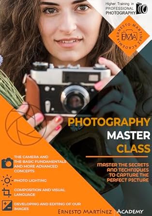 Unlock Your Creative Potential: A Comprehensive Review of ‘Photography Master Class: Master the Secrets and Techniques to Capture the Perfect Picture’