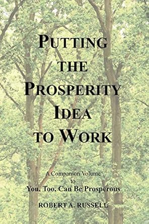 Discover the Secrets to Wealth: A Comprehensive Review of ‘Putting the Prosperity Idea to Work’