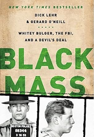 Unraveling the Dark Truth: A Gripping Review of Black Mass: Whitey Bulger, the FBI, and a Devil’s Deal