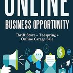 Unlock Your Entrepreneurial Potential: A Comprehensive Review of the 3 in 1 Business Opportunity Bundle: Thrift Store + Teespring (T-Shirt Selling) + Online Garage Sale from Amazon