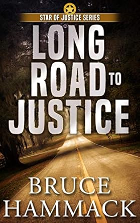 Unraveling Secrets and Thrills: A Must-Read Review of ‘Long Road to Justice: Clean Read Crime Fiction Full of Action, Mystery and Suspense (Star of Justice Series Book 1)’
