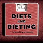 Transform Your Understanding of Nutrition with This Insightful Review: Diets and Dieting: A Cultural Encyclopedia Transform Your Understanding of Nutrition with This Insightful Review: Diets and Dieting: A Cultural Encyclopedia