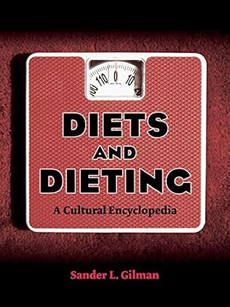 Transform Your Understanding of Nutrition with This Insightful Review: Diets and Dieting: A Cultural Encyclopedia