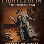 Unforgettable Adventure Awaits: Montezuma: A Classic Western Series (The Quest Chronicles Book 4) – A Must-Read for Western Fans!