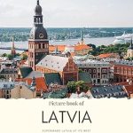 Discover the Hidden Gems of Latvia: A Comprehensive Review of the Picture Book of Latvia: Experience Riga, See the Castles, Beaches and Picturesque Villages – with High-quality Photos (Travel Coffee Table Books)