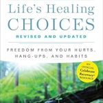 Transform Your Life with Powerful Insights: A Review of Life’s Healing Choices Revised and Updated: Freedom from Your Hurts, Hang-ups, and Habits Transform Your Life with Powerful Insights: A Review of Life’s Healing Choices Revised and Updated: Freedom from Your Hurts, Hang-ups, and Habits