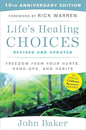Transform Your Life with Powerful Insights: A Review of Life’s Healing Choices Revised and Updated: Freedom from Your Hurts, Hang-ups, and Habits