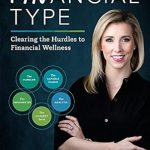 Unlock Your Path to Prosperity: A Comprehensive Review of ‘Finding Your Financial Type: Clearing the Hurdles to Financial Wellness’